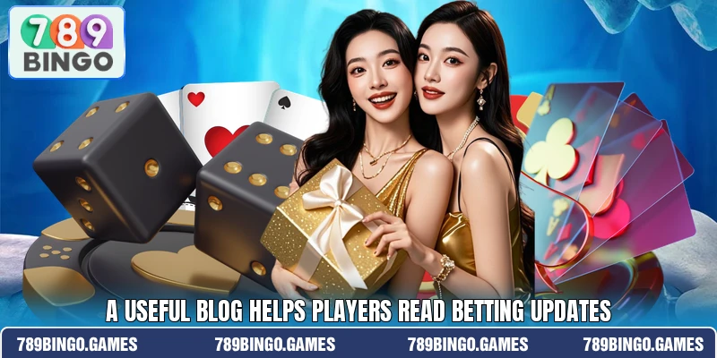 A useful blog helps players read betting updates