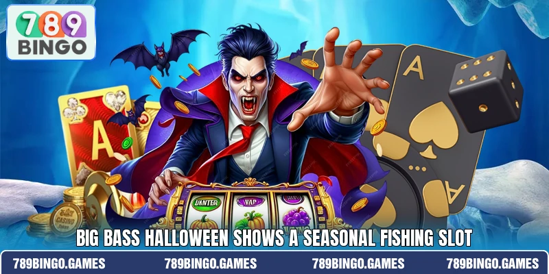 Big Bass Halloween shows a seasonal fishing slot