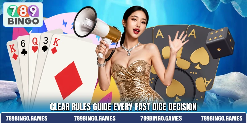 Clear rules guide every fast dice decision