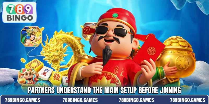 Partners understand the main setup before joining