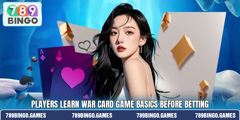 Players learn War Card Game basics before betting