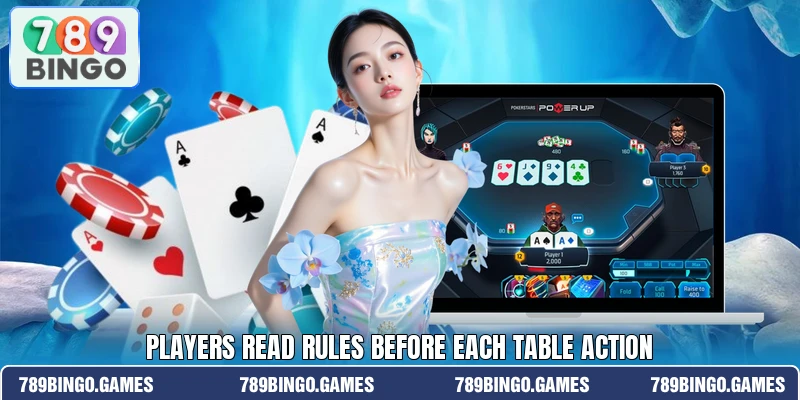 Players read rules before each table action