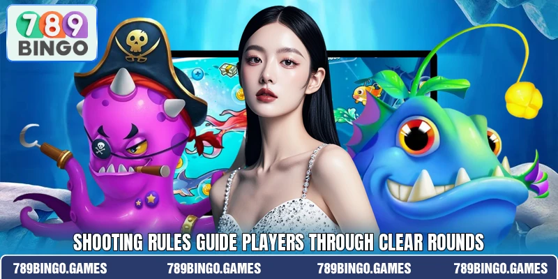 Shooting rules guide players through clear rounds