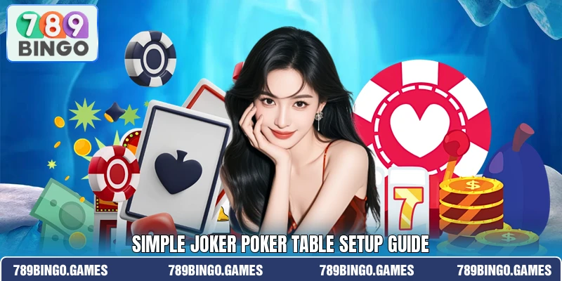Simple Joker Poker table setup guide