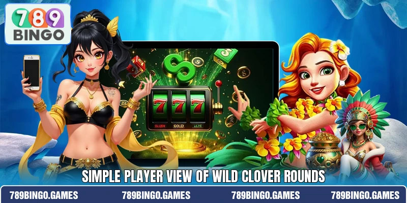 Simple player view of Wild Clover rounds