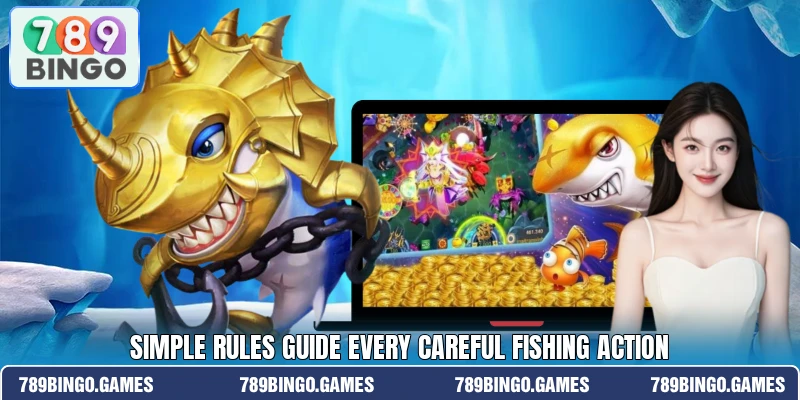 Simple rules guide every careful fishing action