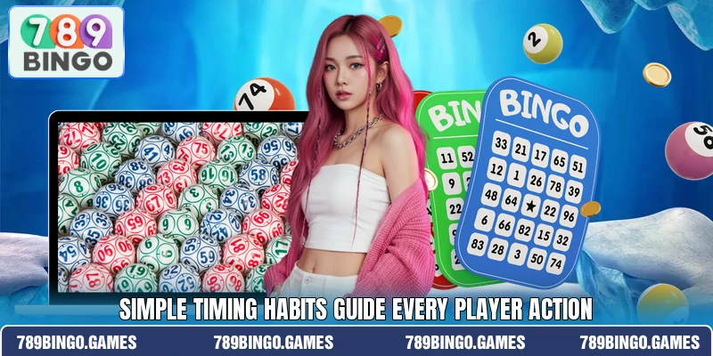 Simple timing habits guide every player action