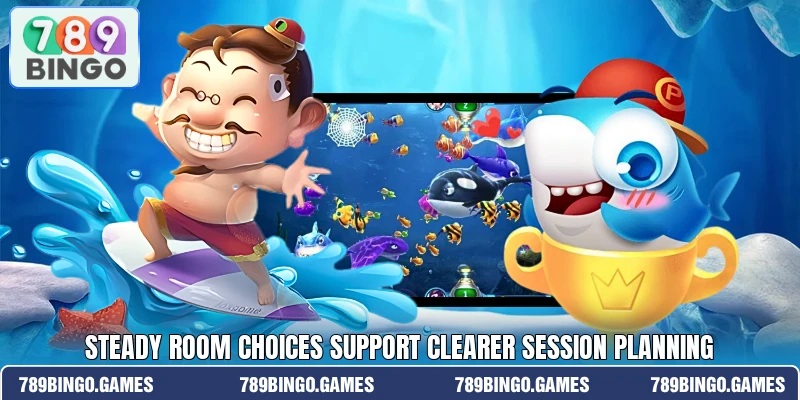 Steady room choices support clearer session planning